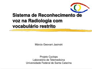 Sistema de Reconhecimento de voz na Radiologia com vocabulário restrito