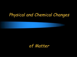 Physical and Chemical Changes