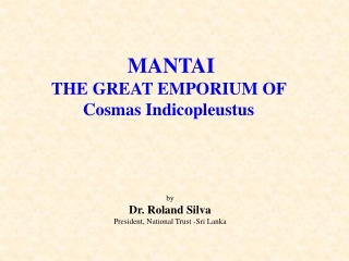 MANTAI THE GREAT EMPORIUM OF  Cosmas Indicopleustus