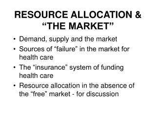 RESOURCE ALLOCATION &amp; “THE MARKET”