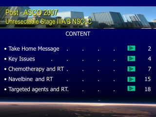 Post - ASCO 2007 		 Unresectable Stage IIIA/B NSCLC