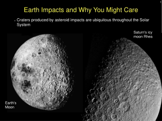 Earth Impacts and Why You Might Care