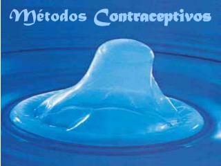 Métodos Contraceptivos