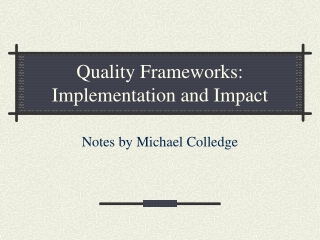 Quality Frameworks: Implementation and Impact