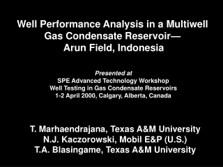 Well Performance Analysis in a Multiwell Gas Condensate Reservoir—  Arun Field, Indonesia