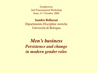 Genderwise  2nd Transnational Workshop Enna, 6-7 October 2006 Sandro Bellassai
