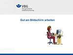 Gut am Bildschirm arbeiten