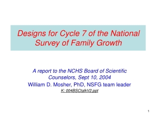 Designs for Cycle 7 of the National Survey of Family Growth