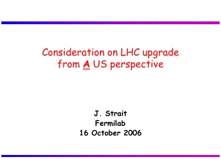 Consideration on LHC upgrade  from  A  US perspective