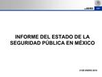 INFORME DEL ESTADO DE LA SEGURIDAD P BLICA EN M XICO