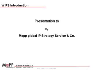 Presentation to By M app g lobal IP Strategy Service &amp; Co.
