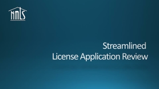 Streamlined  License Application Review