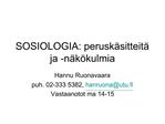 SOSIOLOGIA: perusk sitteit ja -n k kulmia