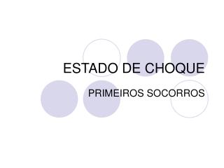 ESTADO DE CHOQUE