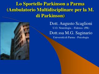 Lo Sportello Parkinson a Parma (Ambulatorio Multidisciplinare per la M. di Parkinson)
