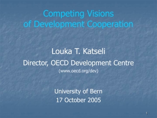 Competing Visions  of Development Cooperation