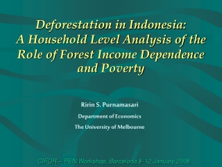Ririn S. Purnamasari Department of Economics The University of Melbourne