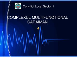 COMPLEXUL MULTIFUNCTIONAL CARAIMAN
