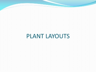 PLANT LAYOUTS