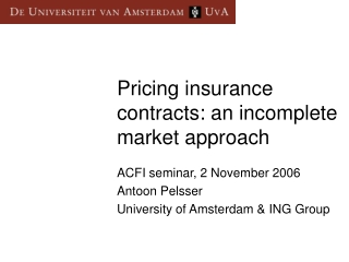 Pricing insurance contracts: an incomplete market approach