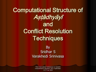 Computational Structure of  Aṣṭādhyāyī  and Conflict Resolution Techniques