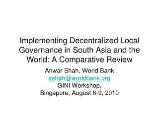 Implementing Decentralized Local Governance in South Asia and the World: A Comparative Review