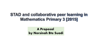 STAD and collaborative peer learning in Mathematics Primary 3 [2015]