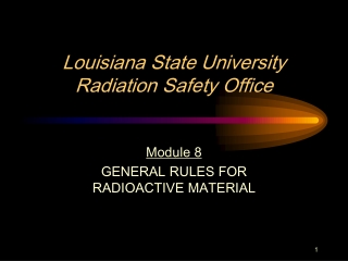 Louisiana State University Radiation Safety Office