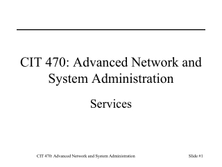 CIT 470: Advanced Network and System Administration