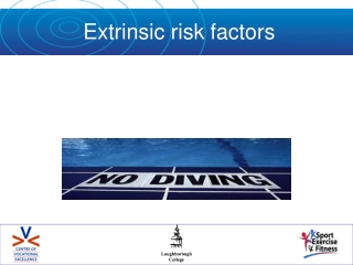 Extrinsic risk factors