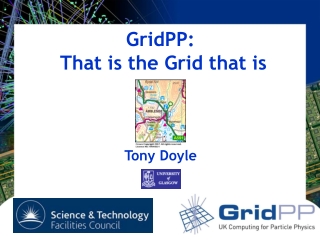 GridPP:  That is the Grid that is