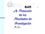 La Protecci n de los Resultados de Investigaci n