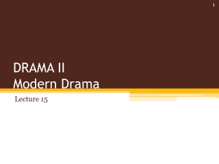 DRAMA II Modern Drama