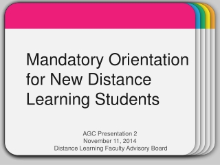 AGC Presentation 2 November 11, 2014  Distance Learning Faculty Advisory Board