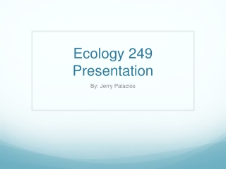 Ecology 249 Presentation