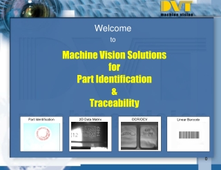 Machine Vision Solutions for Part Identification &amp;  Traceability