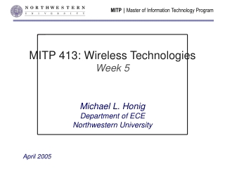 MITP 413: Wireless Technologies Week 5