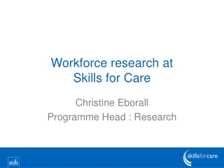 Workforce research at Skills for Care