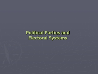 Political Parties and  Electoral Systems .