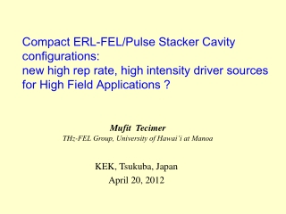 Compact ERL-FEL/Pulse Stacker Cavity        configurations: