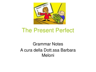 The Present Perfect