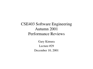 CSE403 Software Engineering Autumn 2001 Performance Reviews