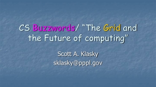 CS  Buzzwords / “The  Grid  and the Future of computing”