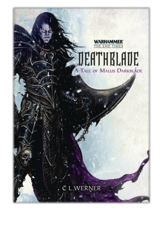 [PDF] Free Download Warhammer: Deathblade By C.L. Werner