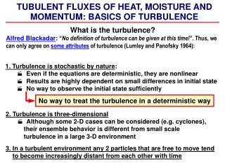 TUBULENT FLUXES OF HEAT, MOISTURE AND MOMENTUM: BASICS OF TURBULENCE