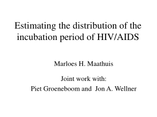 Estimating the distribution of the incubation period of HIV/AIDS