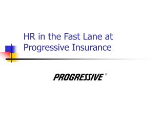 HR in the Fast Lane at Progressive Insurance