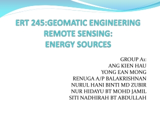 ERT 245:GEOMATIC ENGINEERING REMOTE SENSING: ENERGY SOURCES