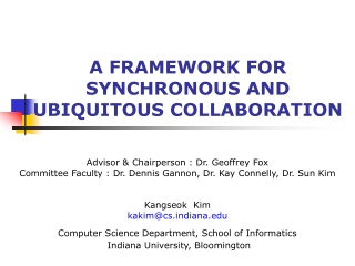 A FRAMEWORK FOR SYNCHRONOUS AND UBIQUITOUS COLLABORATION