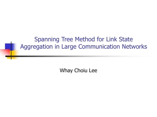 Spanning Tree Method for Link State Aggregation in Large Communication Networks